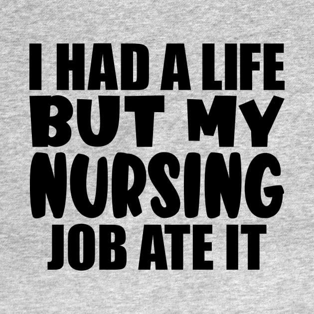 I had a life, but my nursing job ate it by colorsplash